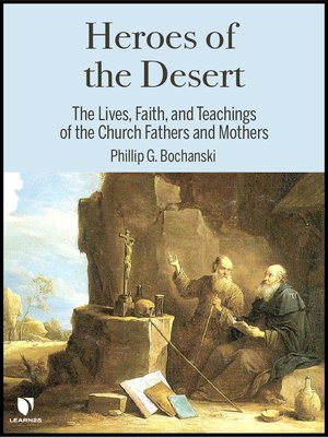 cover image of Heroes of the Desert: The Lives, Faith, and Teachings of the Church Fathers and Mothers